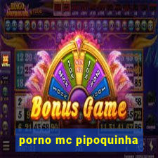 porno mc pipoquinha